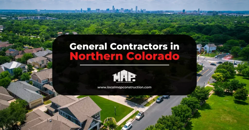 Local Map Construction is a general contractor in Northern Colorado